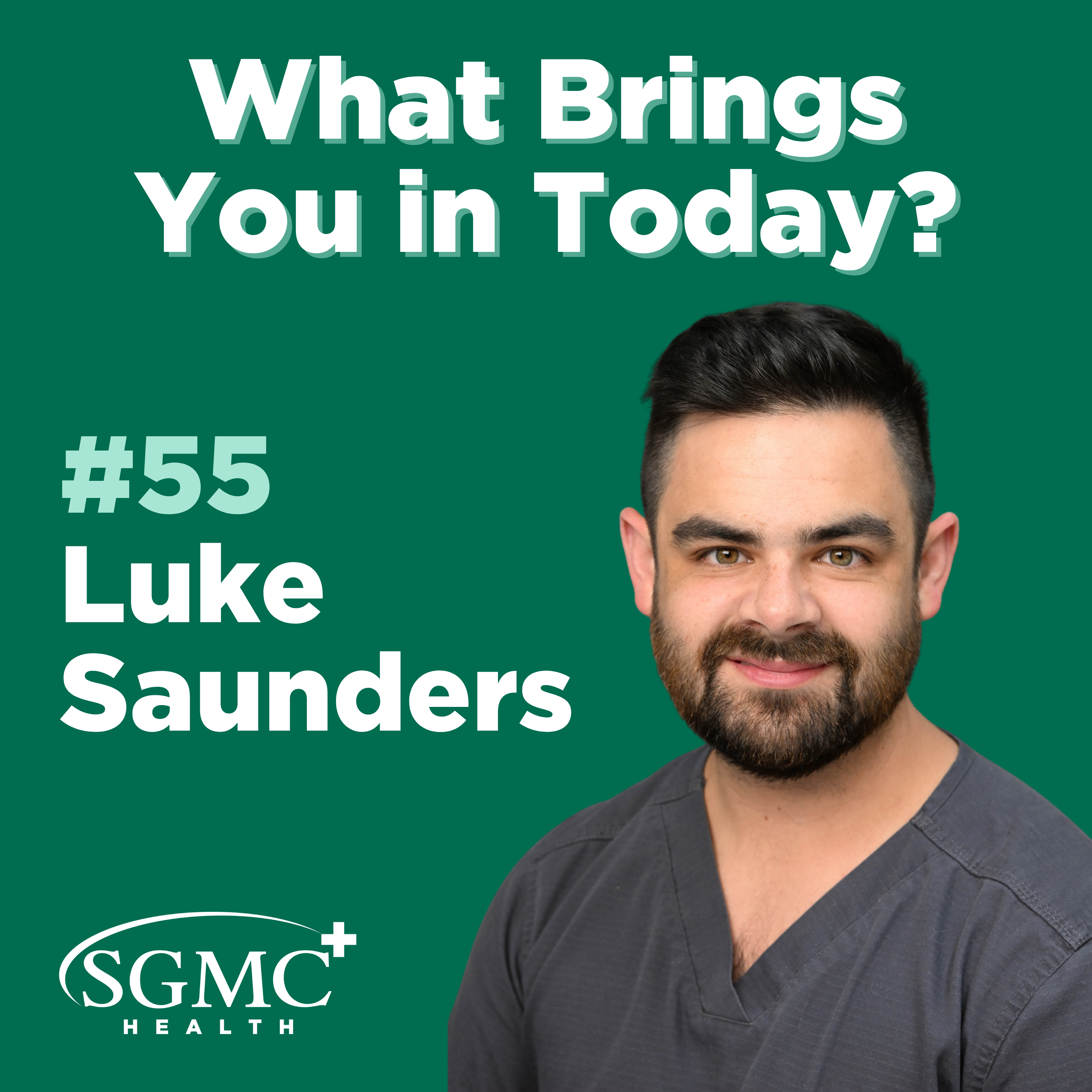 Ep. 55 | Luke Saunders, Pharmacy, SGMC Health episode artwork