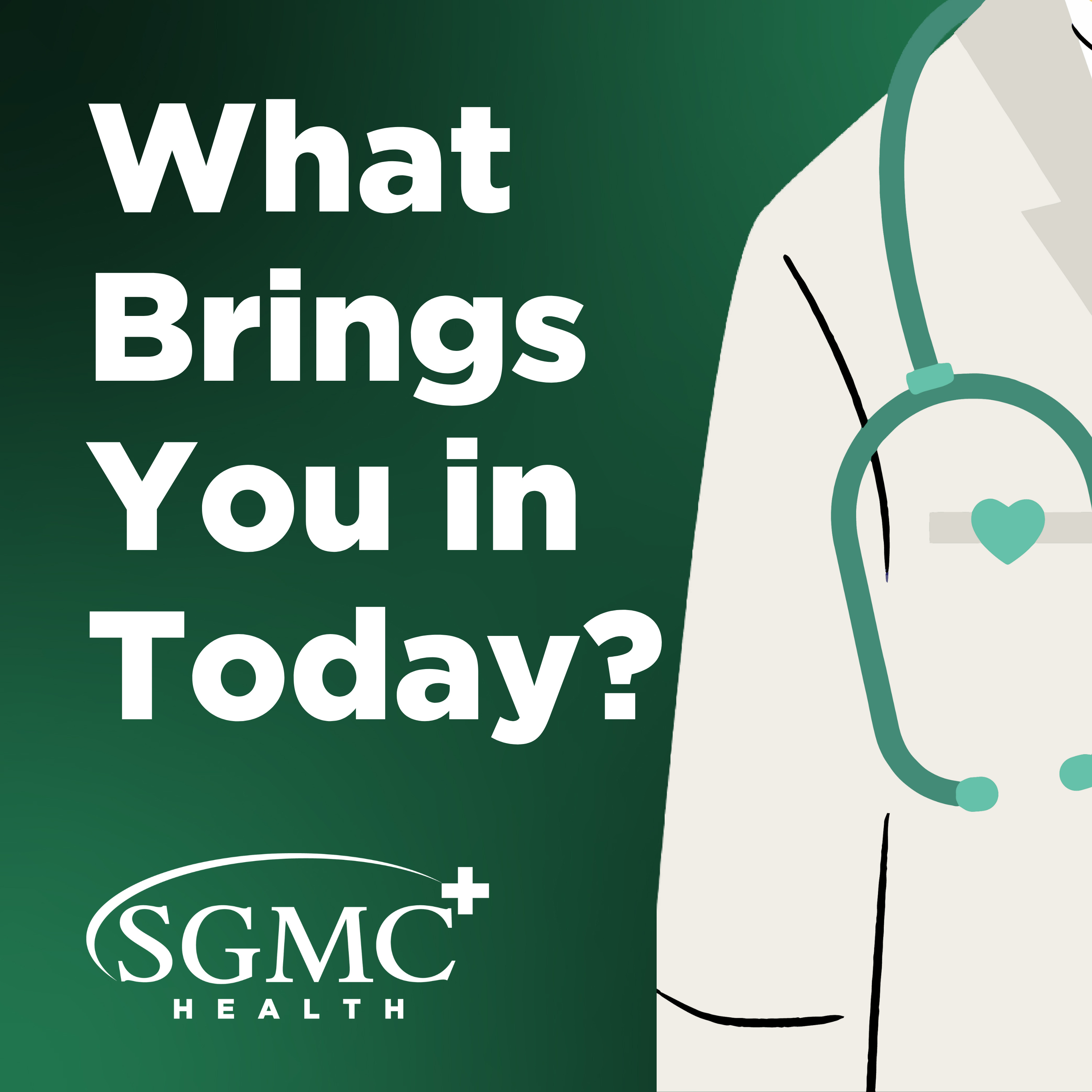 What Brings You In Today?